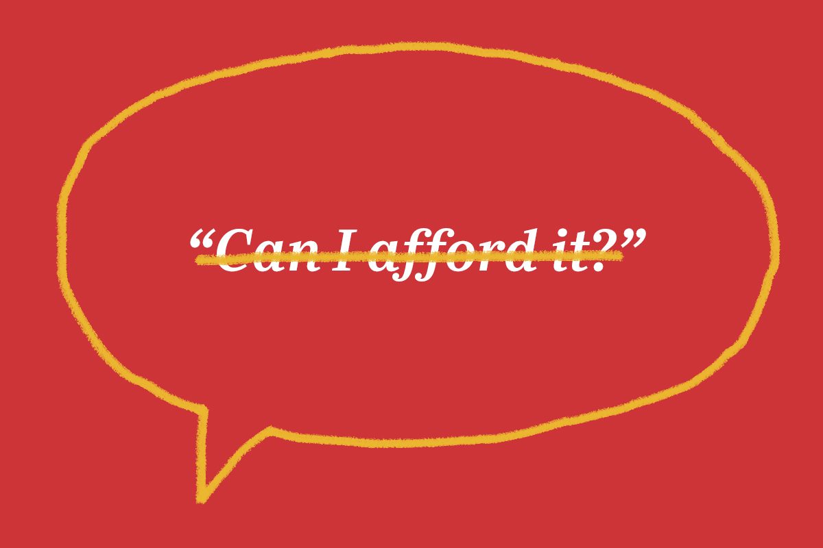 Speech bubble displays crossed-out text: â€œCan I afford it?â€ against a red background.