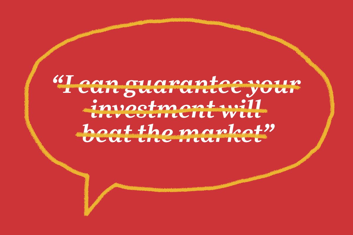 Speech bubble contains crossed-out text: â€œI can guarantee your investment will beat the market.â€ Background is red with yellow outline.