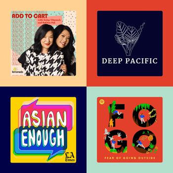 Four podcast covers: "Add to Cart" with two women smiling, "Deep Pacific" with leaf design, "Asian Enough" bold text, "FOGO" colorful illustrations.