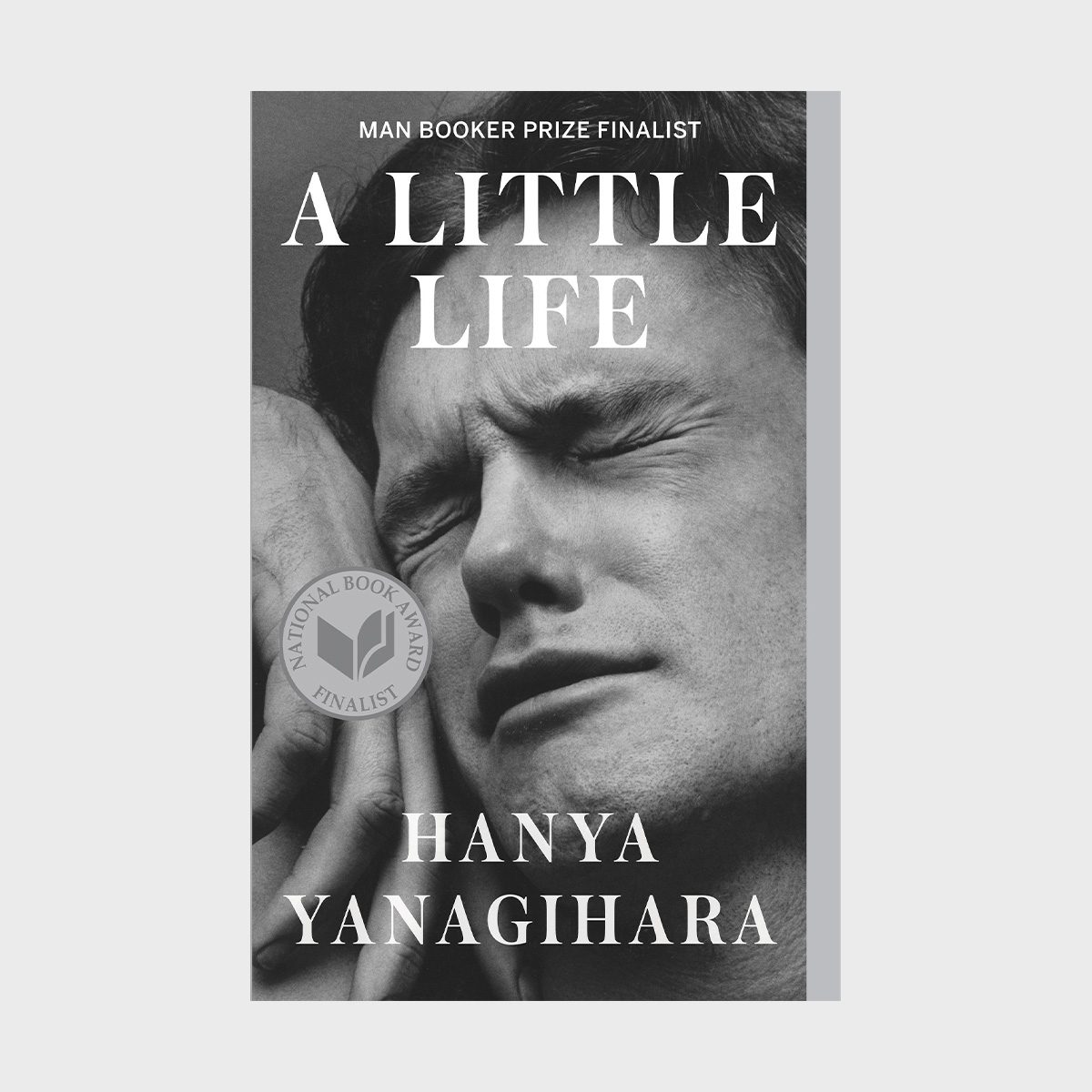 A Little Life by Hanya Yanagihara