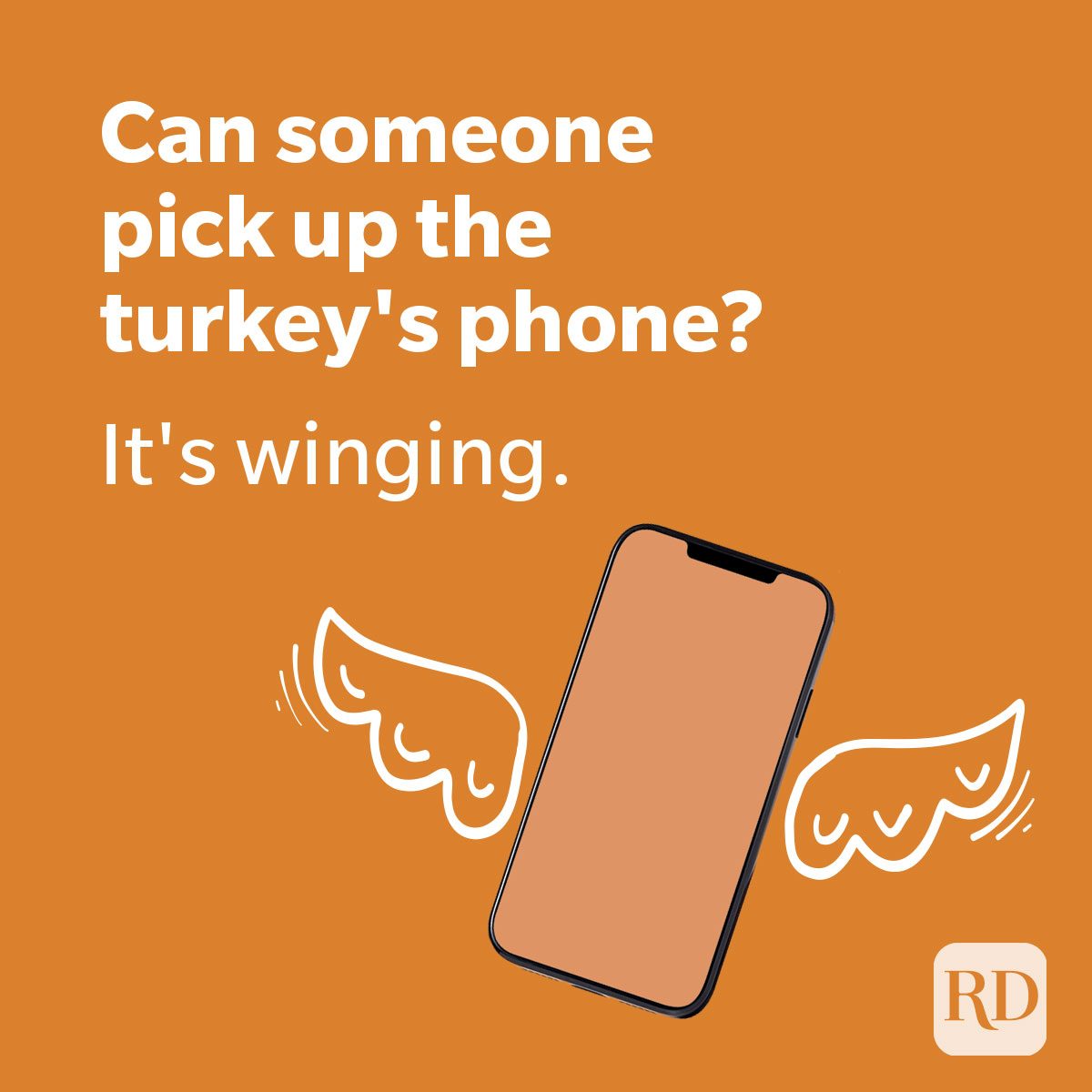 A phone with illustrated wings appears to be flying on an orange background. Text reads, "Can someone pick up the turkey's phone? It's winging."