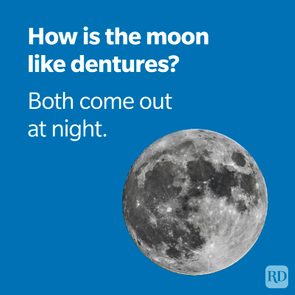 Text asks, â€œHow is the moon like dentures?â€ Answers, â€œBoth come out at night.â€ Image of the moon on a blue background.
