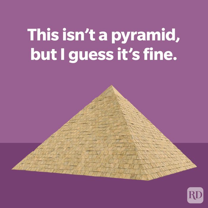 This isn't a pyramid, but I guess it's fine.