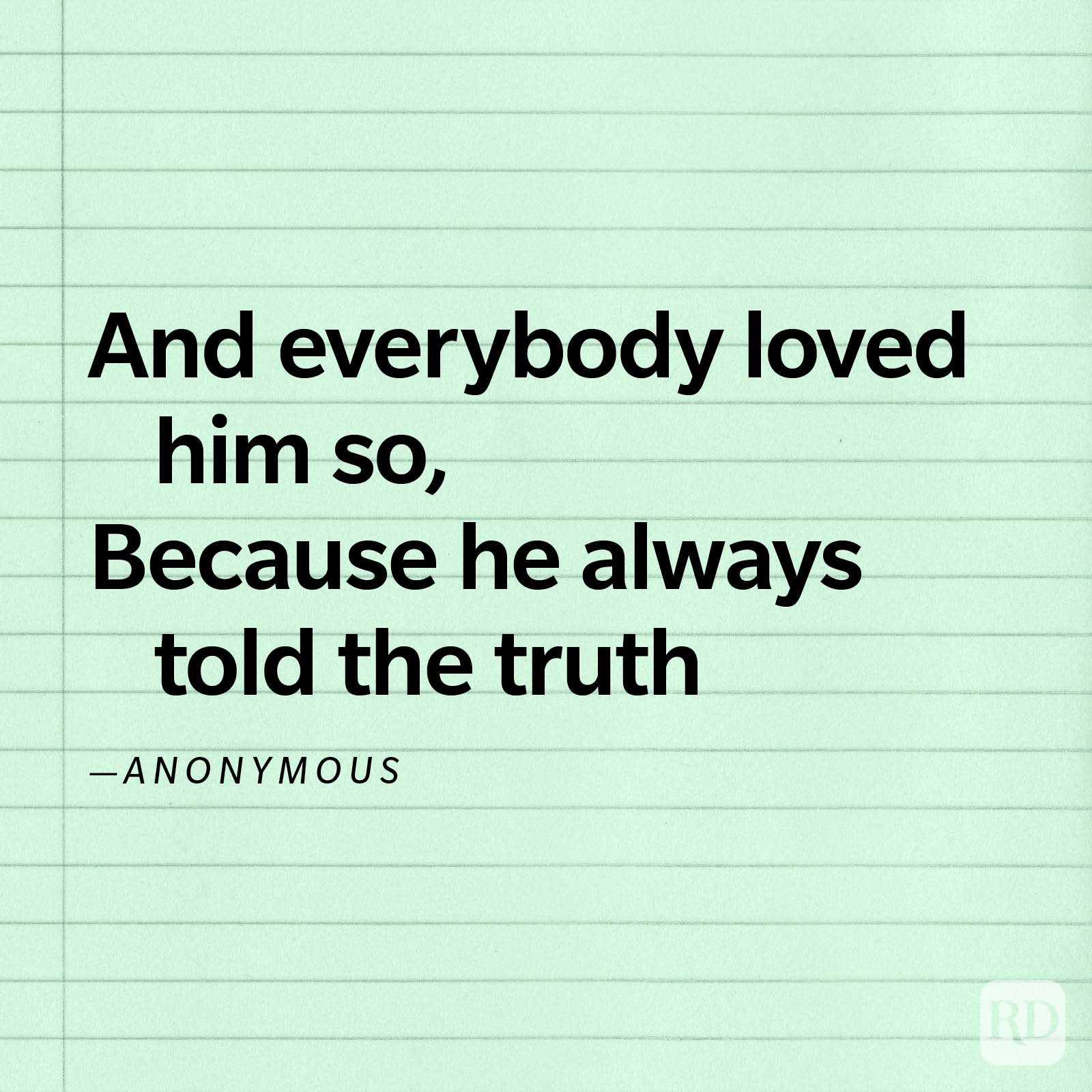 Text on lined paper reads: "And everybody loved him so, because he always told the truth." &acirc;&euro;&rdquo;Anonymous.