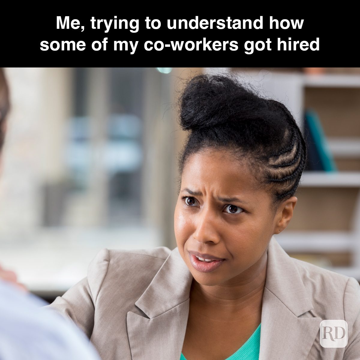 45 Me Trying To Understand How Some Of My Co Workers Got Hired Gettyimages 638959750