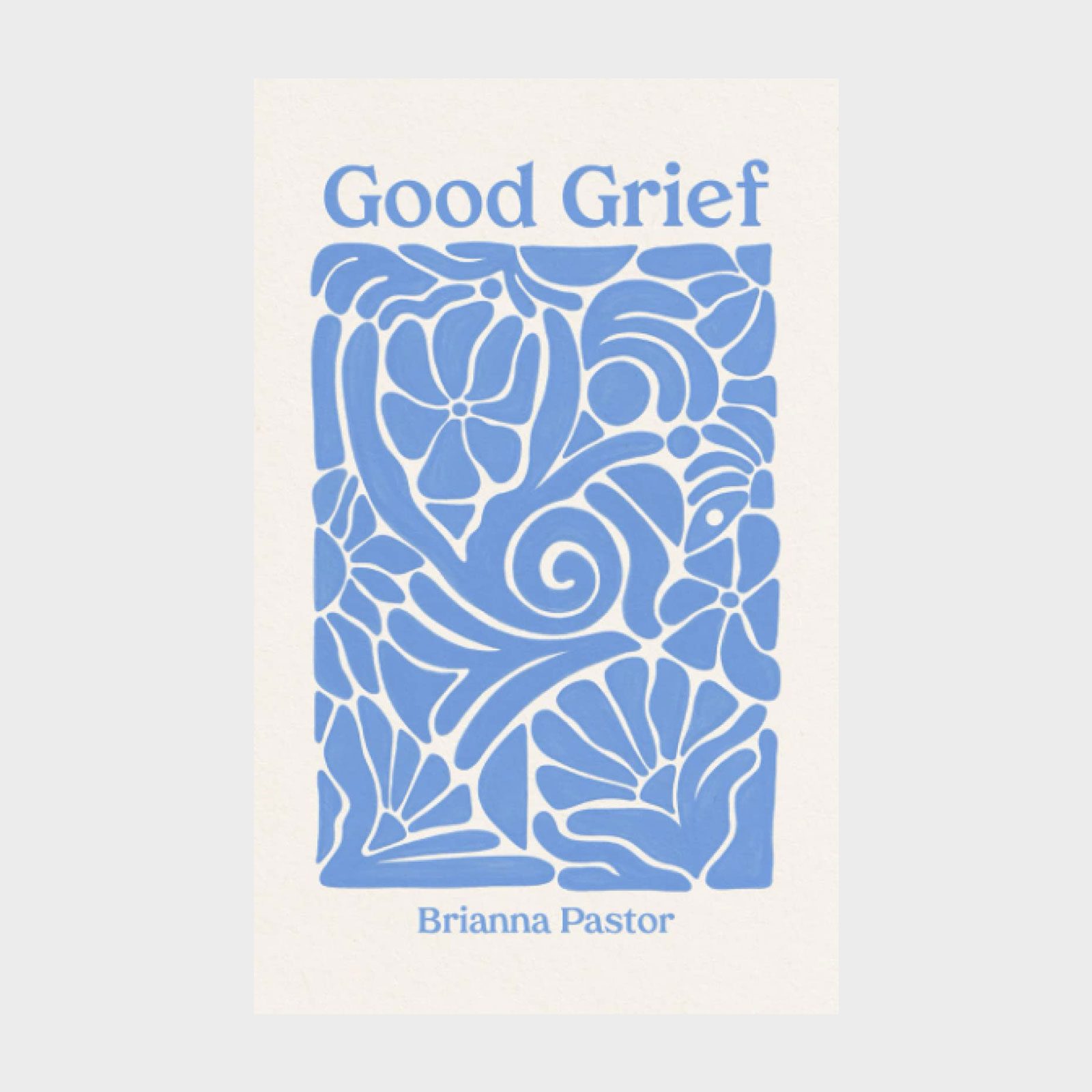 Book cover displays intricate blue floral patterns surrounding text: "Good Grief" and "Brianna Pastor" on a light background.