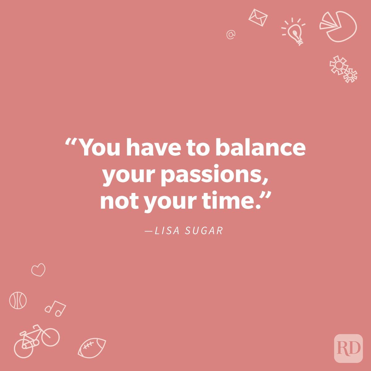 Quote states, "You have to balance your passions, not your time." â€” Lisa Sugar. Icons decorate a pink background.