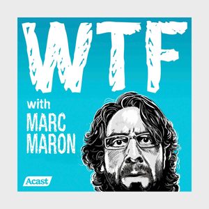 Illustrated face looks upward against blue background. Large, bold white letters read â€œWTF with Marc Maron.â€ Logo â€œAcastâ€ appears in bottom left.