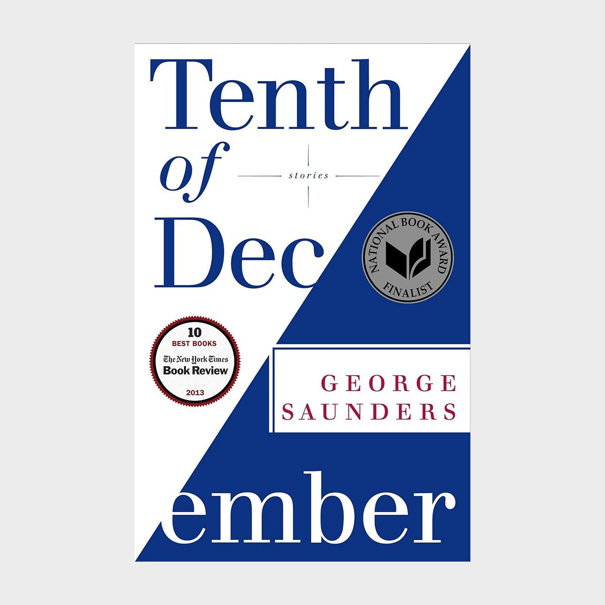 Book cover displays "Tenth of December: Stories" by George Saunders; features a bold blue and white design, award finalist sticker, and review text.