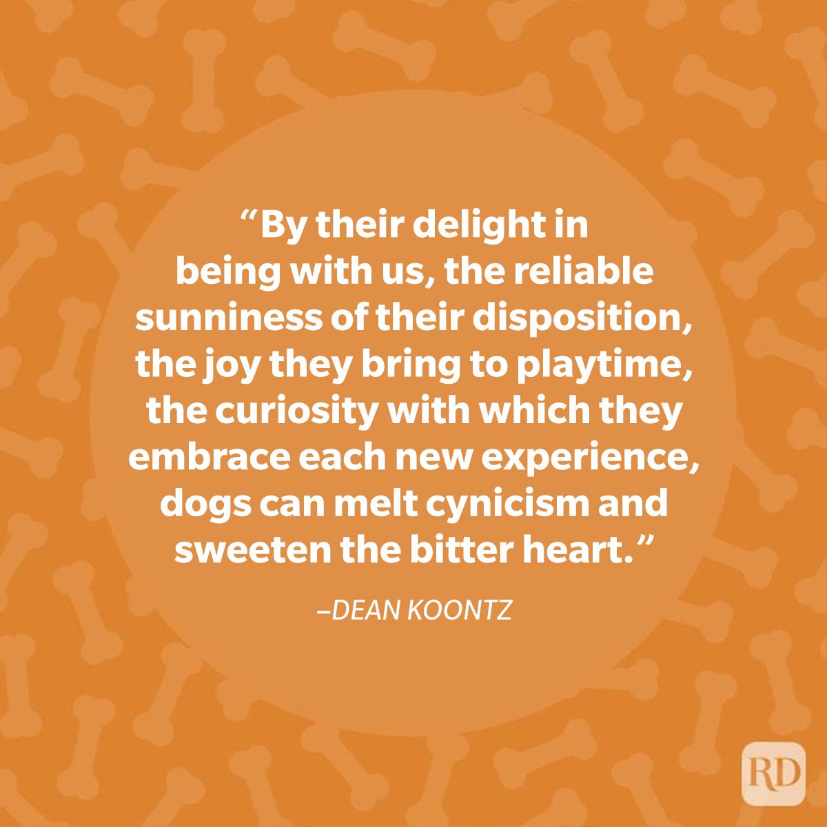 Quote overlays an orange background with bone patterns, discussing the positive impact of dogs on human emotions, attributed to Dean Koontz.