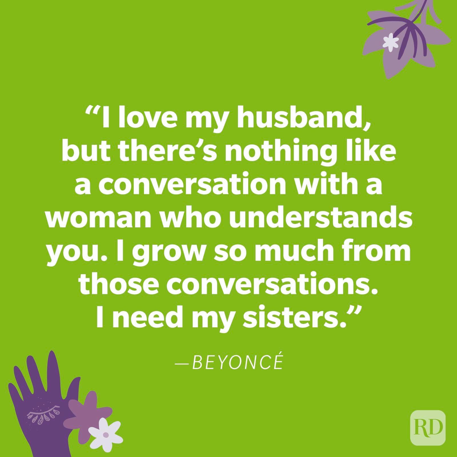 Quote emphasizes connection, by BeyoncÃ©, with green background adorned by stylized flowers and hand graphics, conveying sisterly support and understanding.