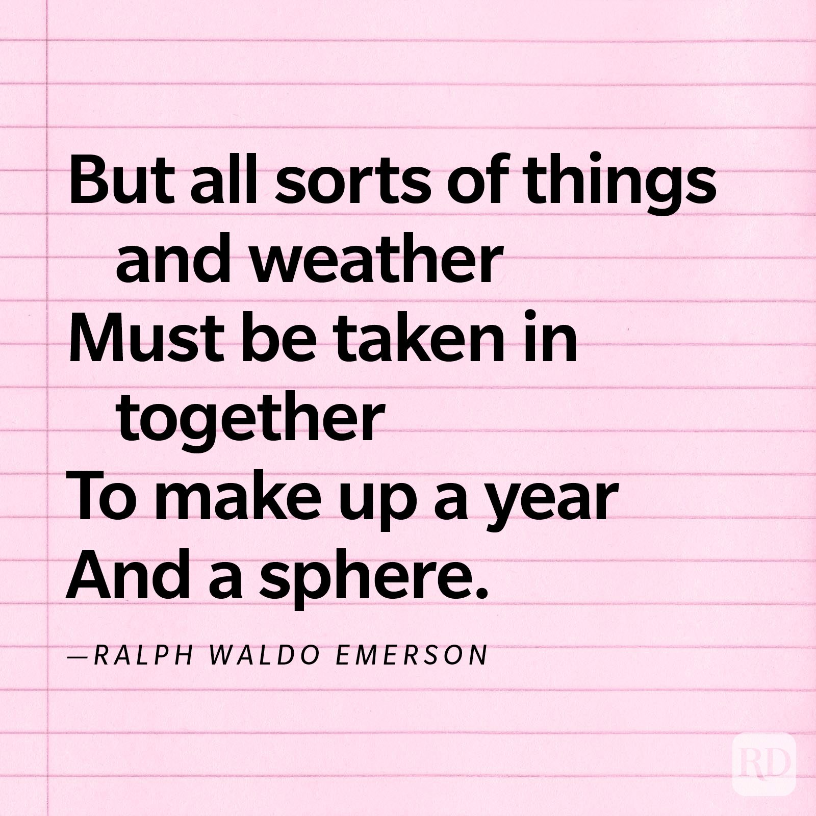 Text on pink lined paper reads: "But all sorts of things and weather must be taken in together to make up a year and a sphere." &acirc;&euro;&rdquo;Ralph Waldo Emerson.