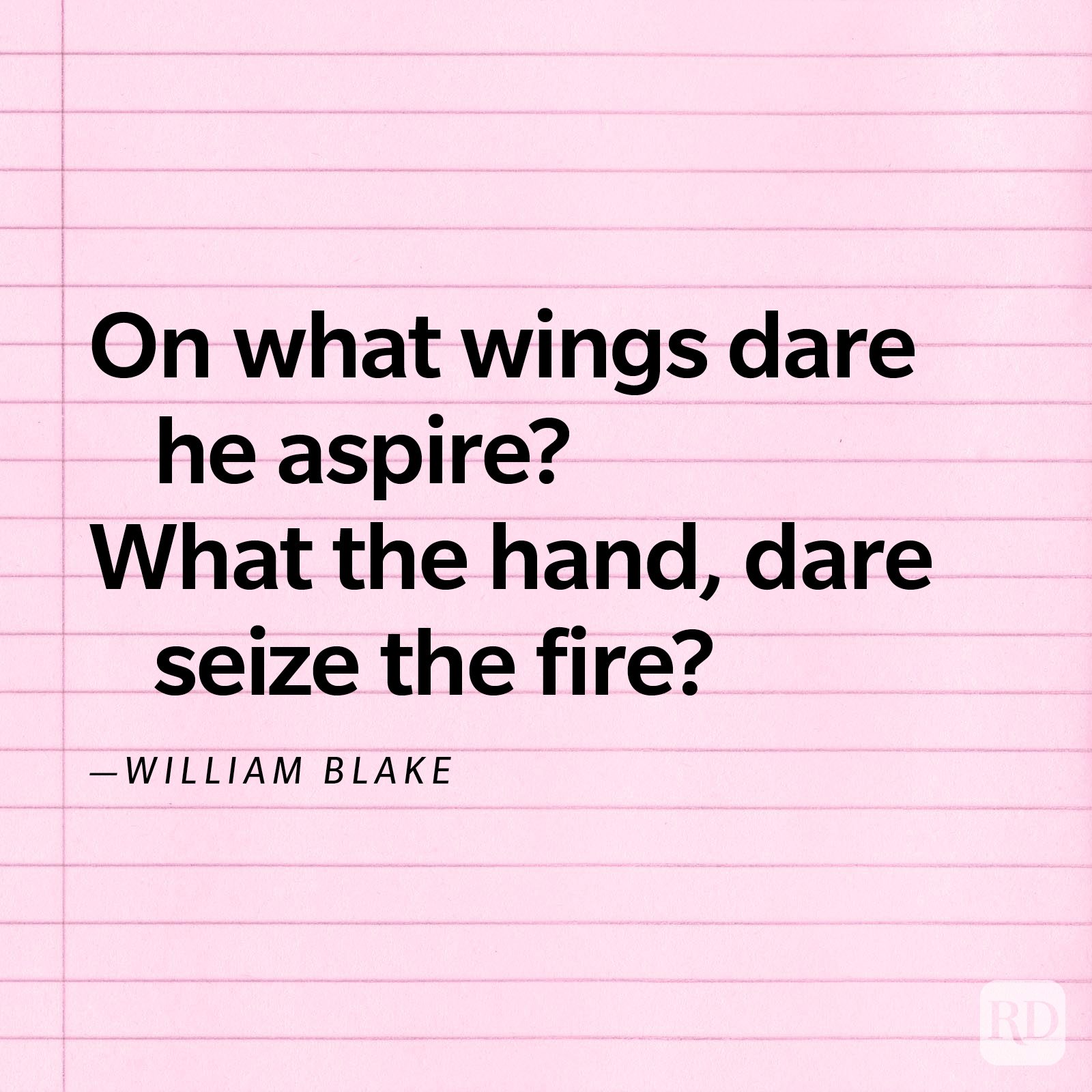 Text displays quote by William Blake on pink lined paper: "On what wings dare he aspire? What the hand, dare seize the fire?"