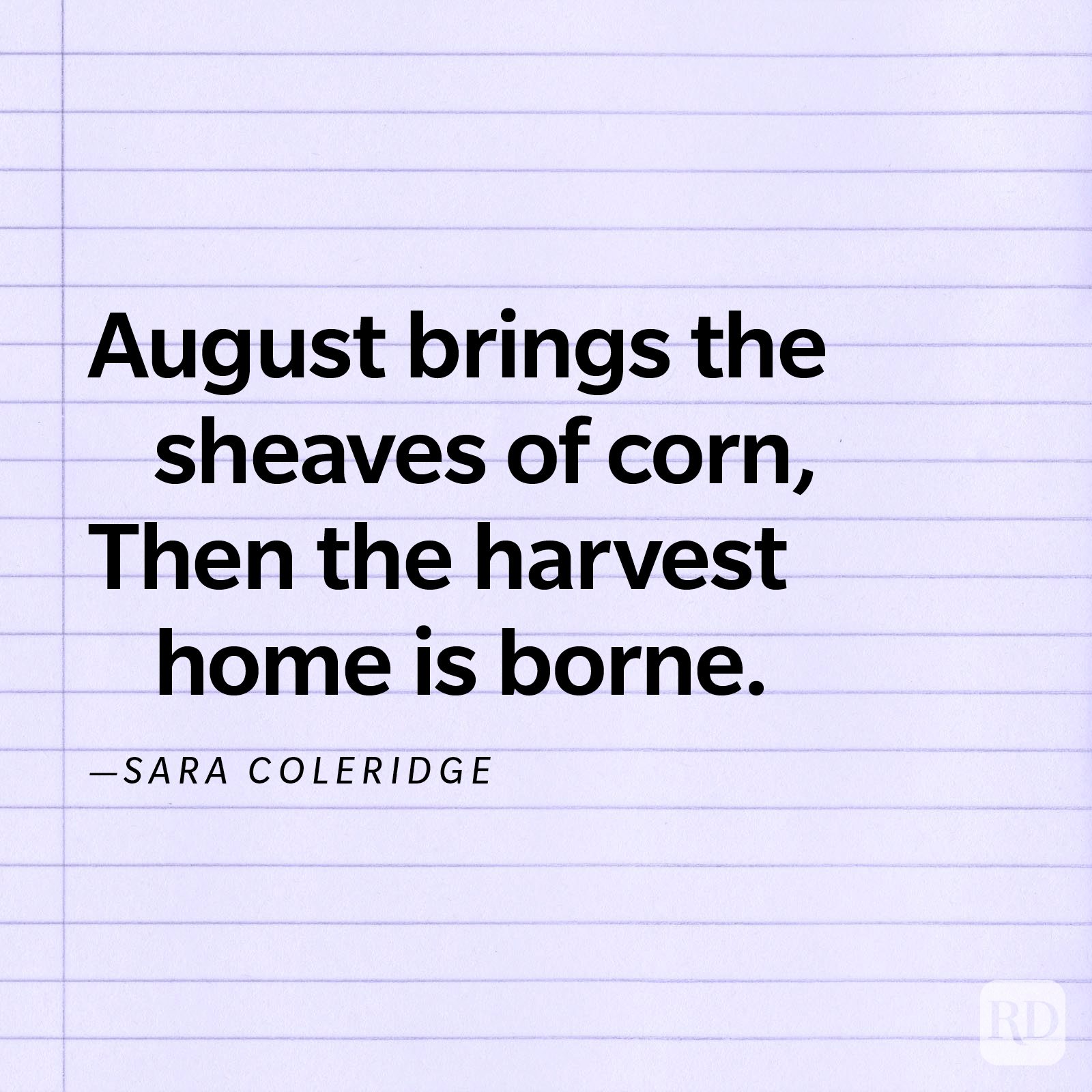 Text on lined paper reads: "August brings the sheaves of corn, Then the harvest home is borne." &acirc;&euro;&rdquo;Sara Coleridge.