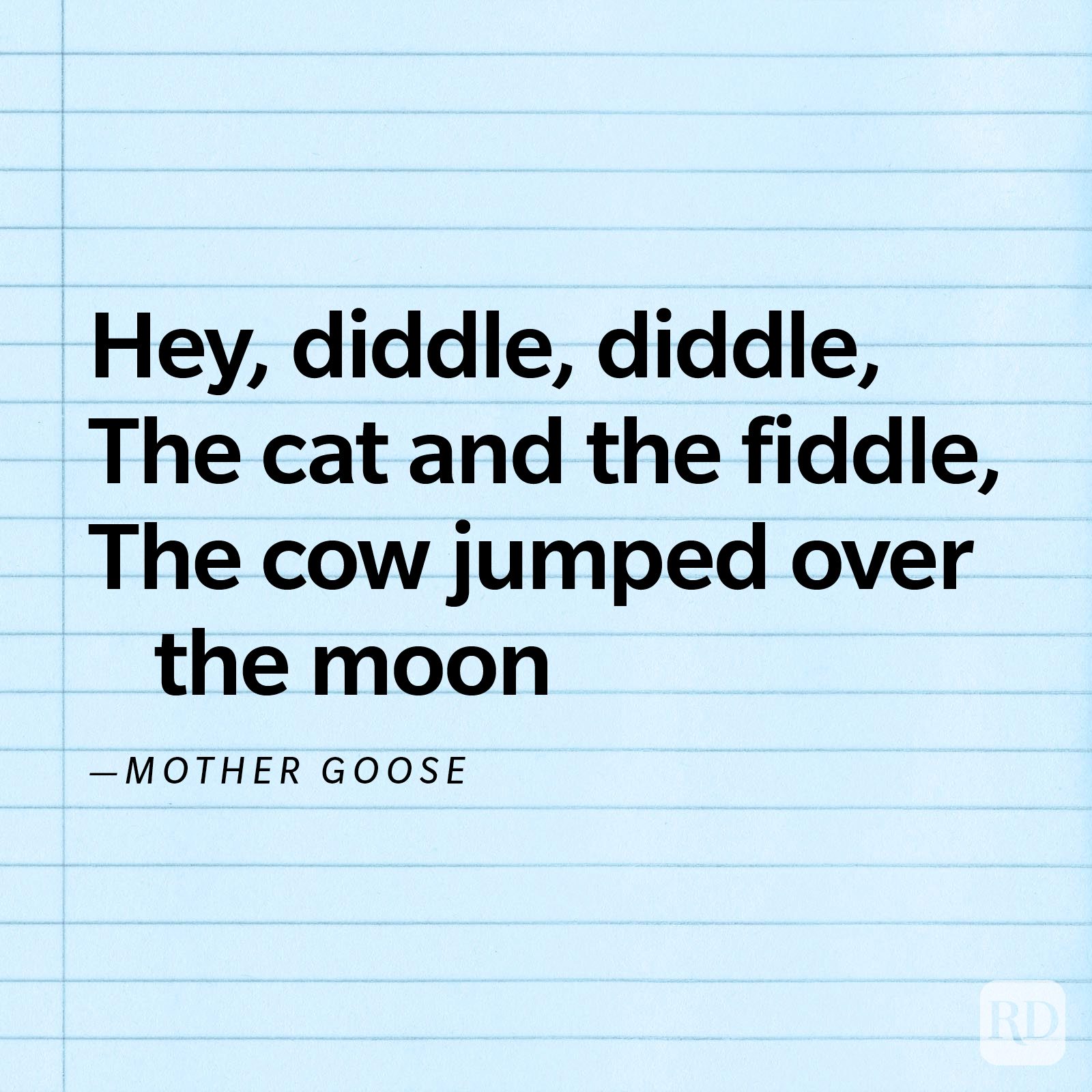 Text on lined blue paper reads: "Hey, diddle, diddle, The cat and the fiddle, The cow jumped over the moon &acirc;&euro;&rdquo;MOTHER GOOSE."