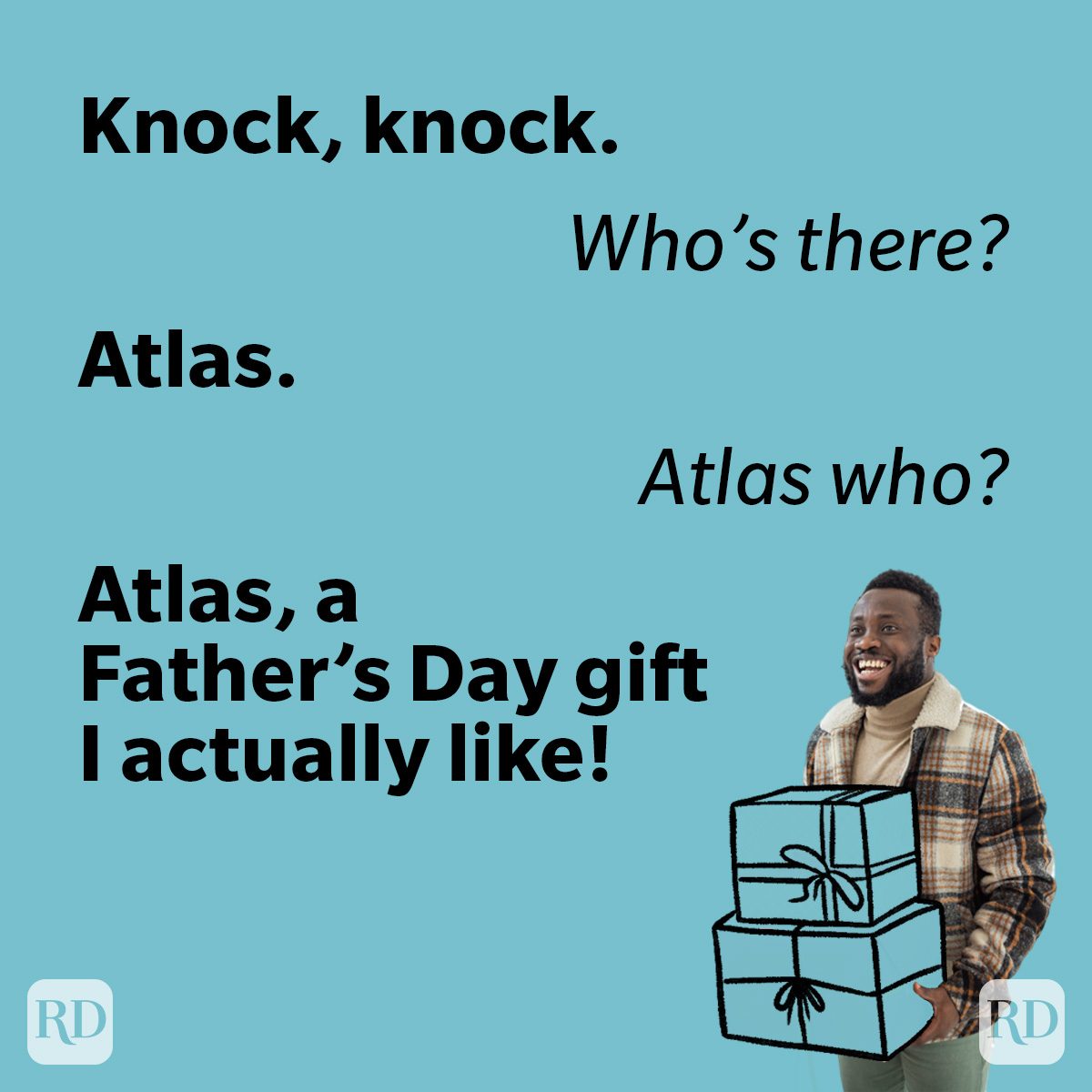A smiling man holds gift boxes, with text: "Knock, knock. Whoâ€™s there? Atlas. Atlas who? Atlas, a Fatherâ€™s Day gift I actually like!" Blue background.
