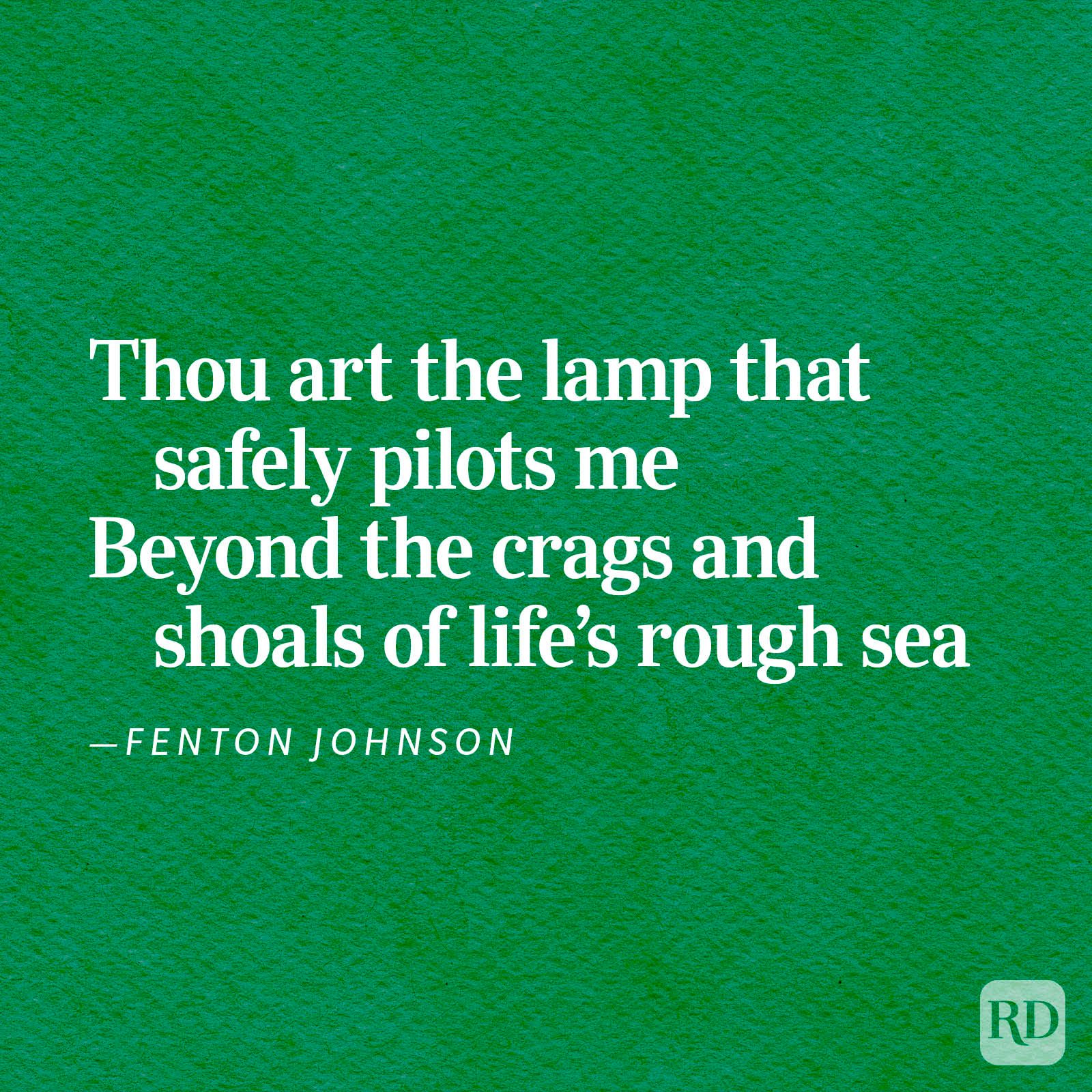 Text quotes Fenton Johnson: "Thou art the lamp that safely pilots me beyond the crags and shoals of life&acirc;&euro;&trade;s rough sea." Green textured background.
