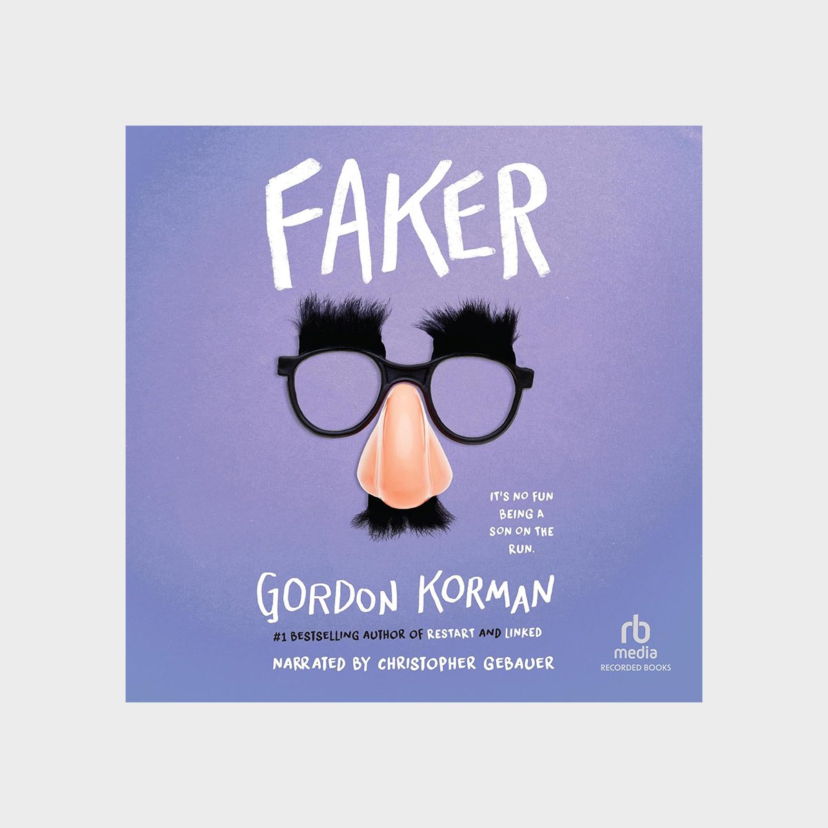 Glasses with fake nose and mustache on purple background; text reads "FAKER," "Gordon Korman," "It's no fun being a son on the run."