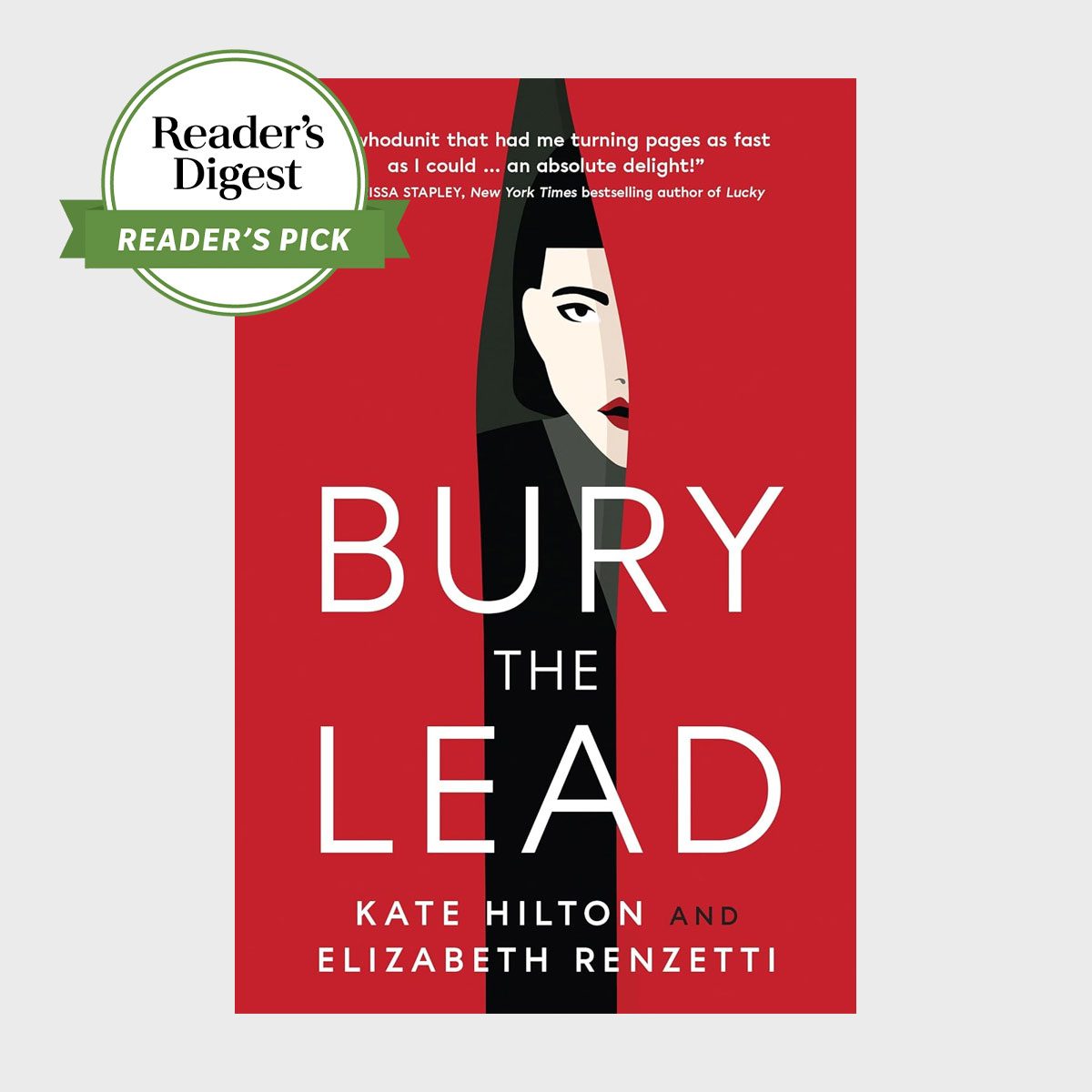 Rd Readers Pick Bury The Lead A Quill And Packet Mystery By Kate Hilton And Elizabeth Renzetti