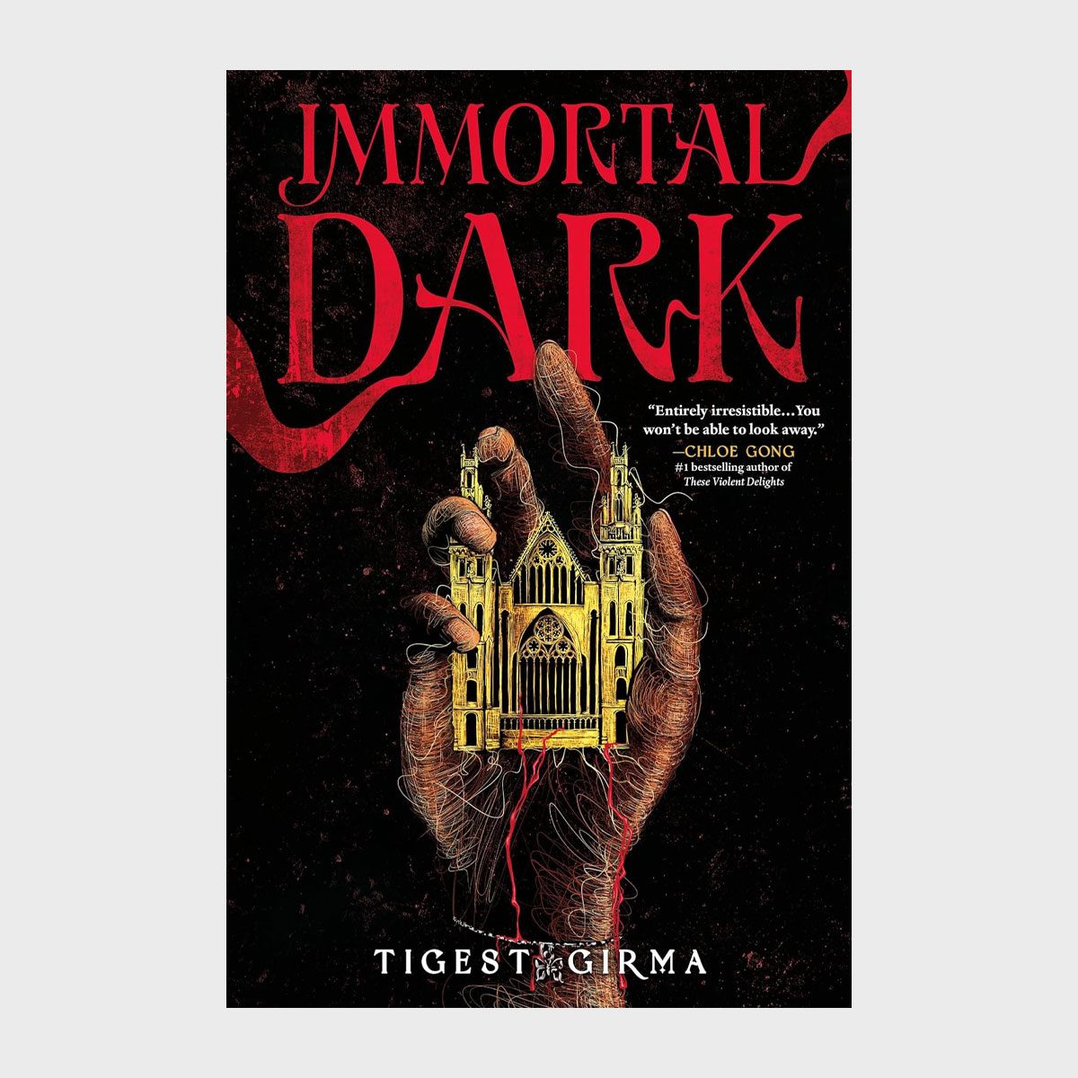 A hand grips a detailed cathedral structure against a dark background; red and gold elements accentuate the design. Text: "Immortal Dark" by Tigest Girma.