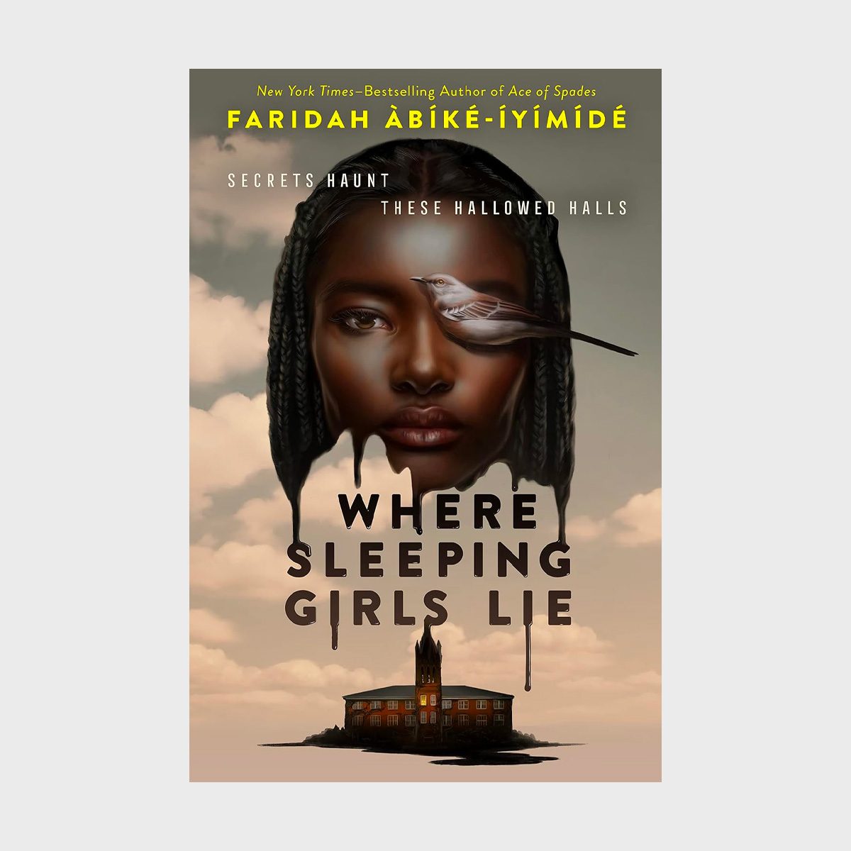A girl's face merges with a bird flying over a gothic building under cloudy skies. Text reads, "Faridah Ã€bÃ­kÃ©-ÃyÃ­mÃ­dÃ©, Where Sleeping Girls Lie".