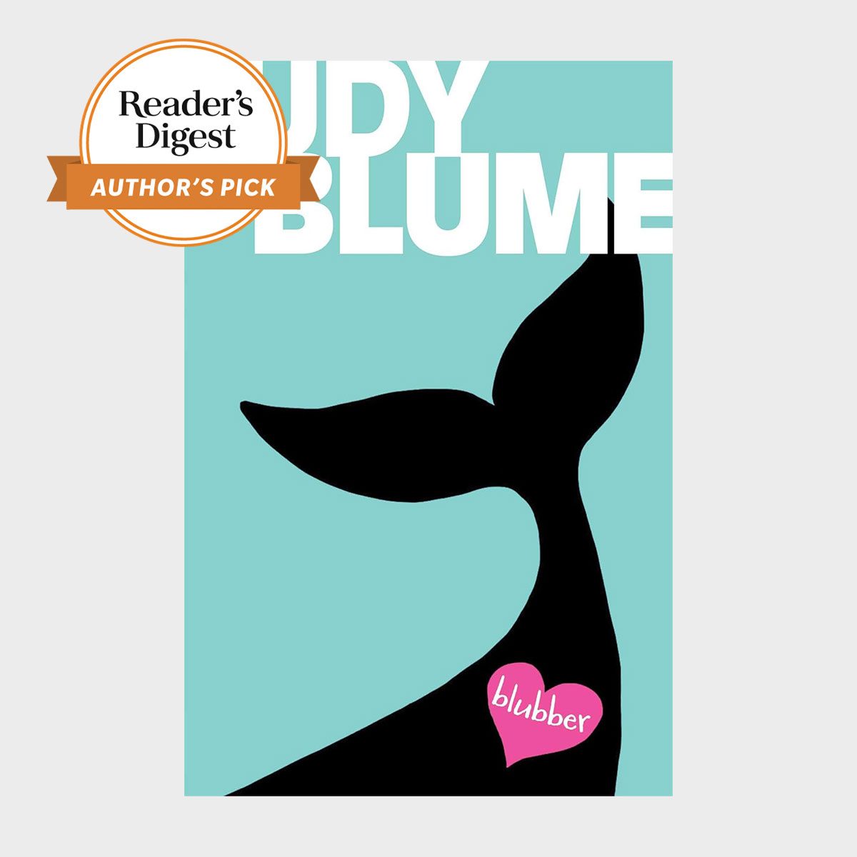 Whale tail silhouette rises against a turquoise background; pink heart says "blubber." Text: "Judy Blume," "Reader's Digest Author's Pick" badge visible.