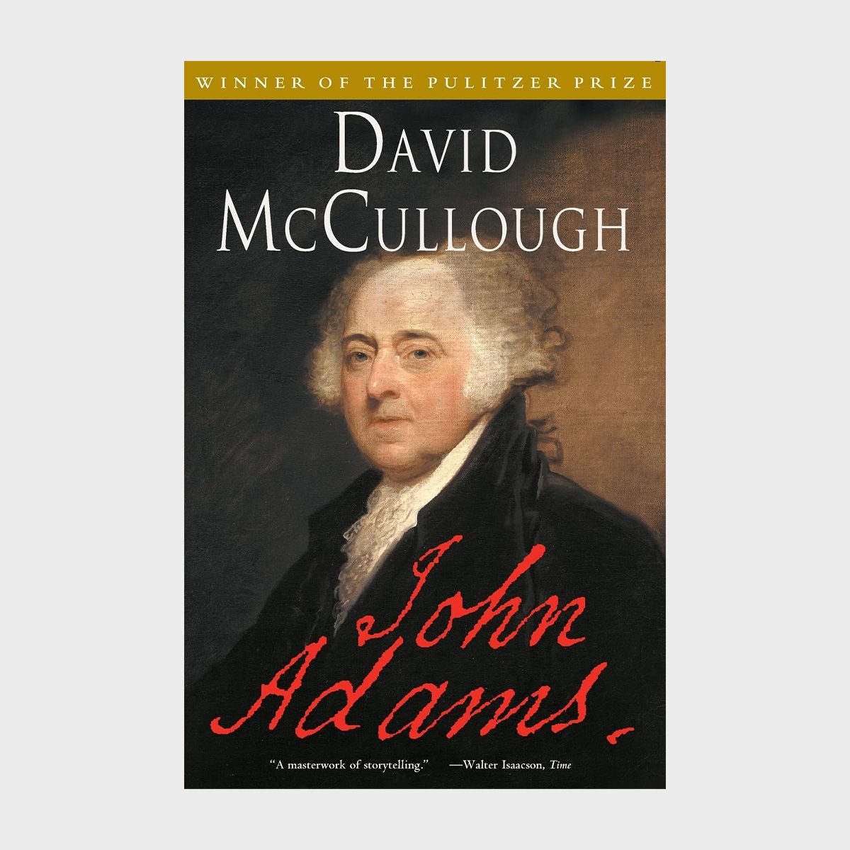 A painted portrait of a man in 18th-century attire, titled "John Adams" by David McCullough, with a Pulitzer Prize banner.