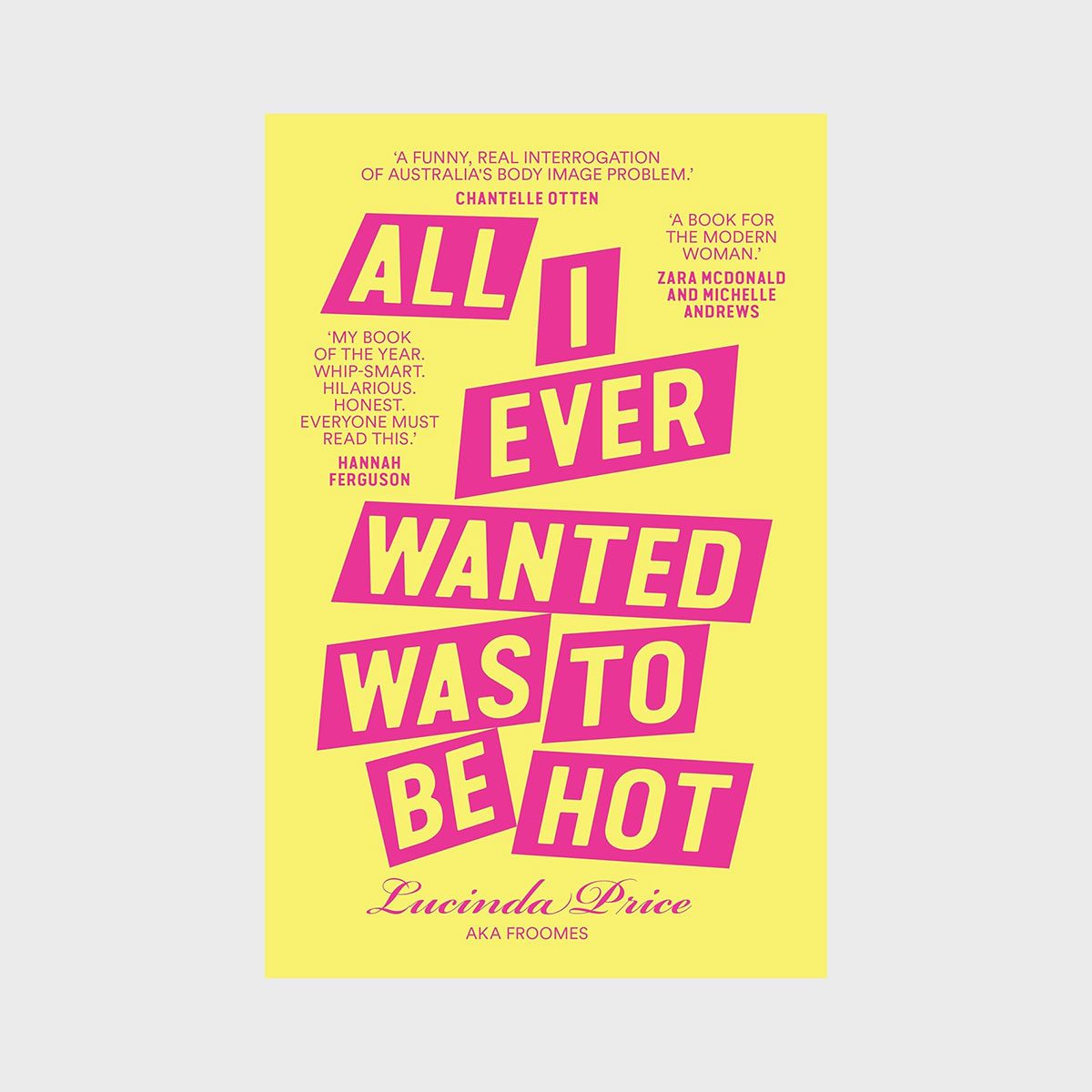 All I Ever Wanted Was To Be Hot 