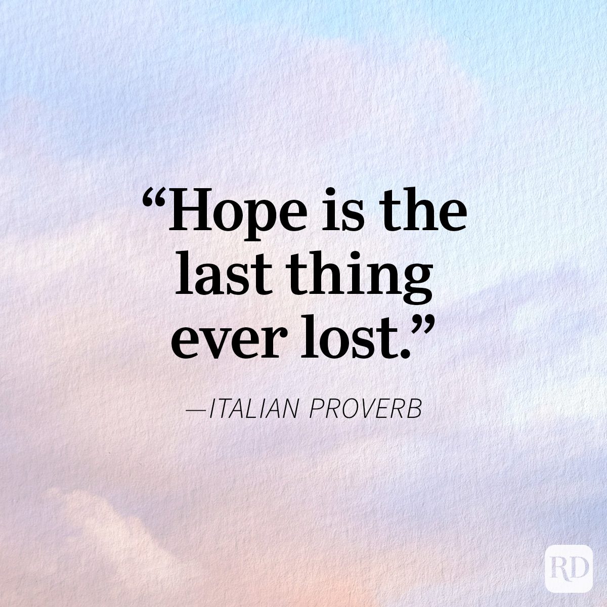 Text displays a quote: "Hope is the last thing ever lost." attributed to an Italian proverb, against a soft pastel sky background.