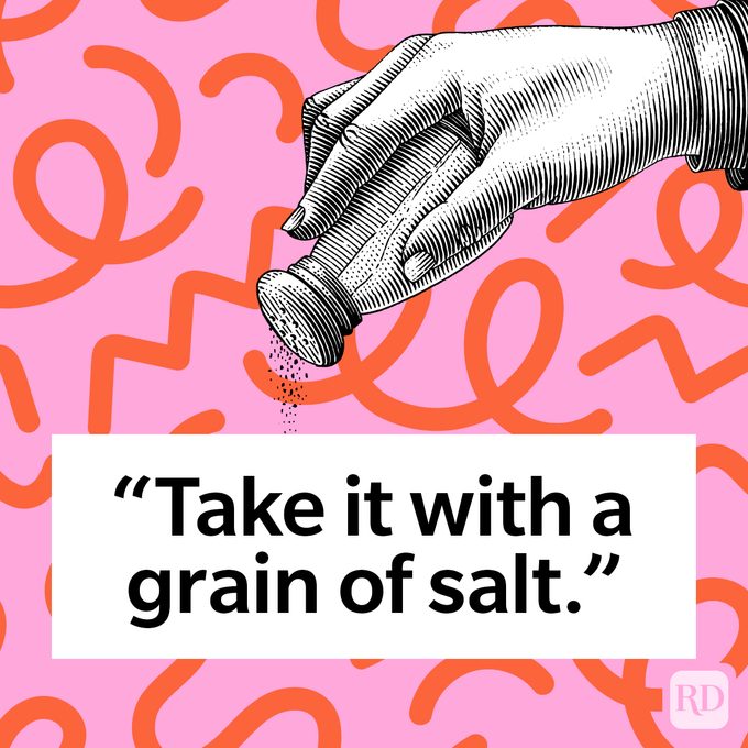 Take It With A Grain Of Salt