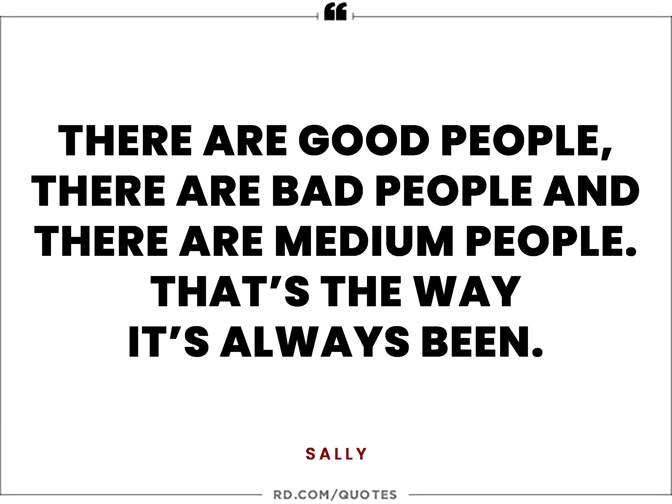 'there Are Good People, There Are Bad People And There Are Medium People. That's The Way It's Always Been Peanuts Quotes