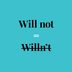 Hereâ€™s Why the Contraction for â€œWill Notâ€  Isnâ€™t â€œWillnâ€™tâ€ 